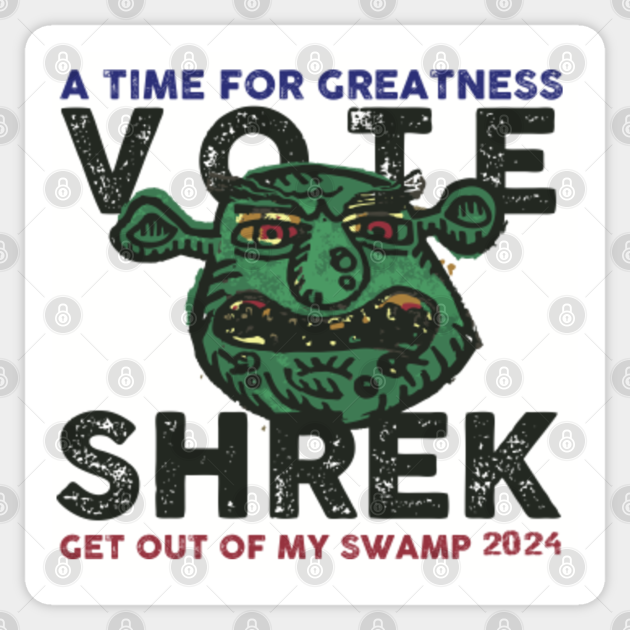 vote shrek 2024 GET OUT OF MY SWAMP Shrek Sticker TeePublic